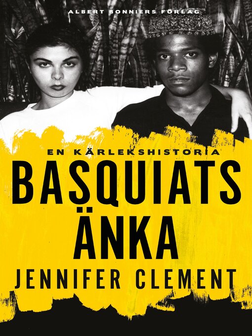 Title details for Basquiats änka by Jennifer Clement - Available